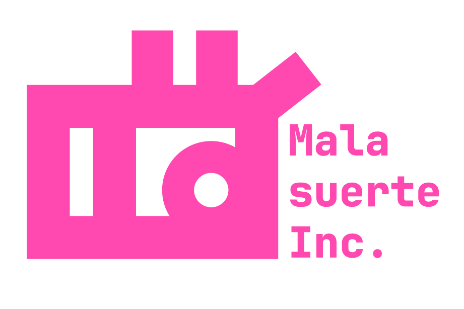 Mala Suerte Inc.